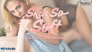 Skin So Soft-VixenVR Ultra Massage