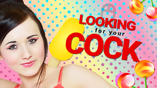 Looking For Your Cock